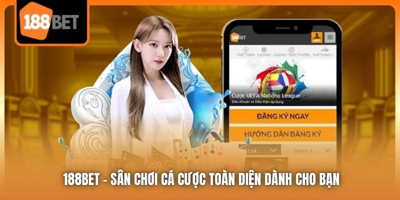 Trang Chủ 2 188Bet - sân chơi cá cược toàn diện dành cho bạn