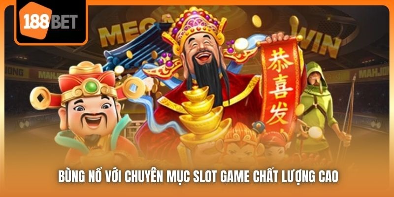 Trang Chủ 6 Bùng nổ với chuyên mục Slot Game chất lượng cao
