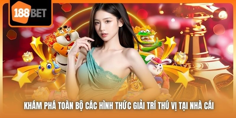 Trang Chủ 5 Khám phá toàn bộ các hình thức giải trí thú vị tại nhà cái