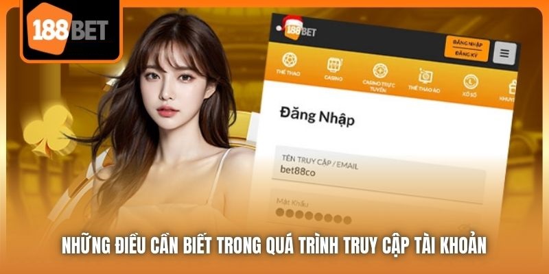 Đăng Nhập 188bet Siêu Nhanh Chỉ Với Vài Thao Tác Cơ Bản 5 Những điều cần biết trong quá trình truy cập tài khoản