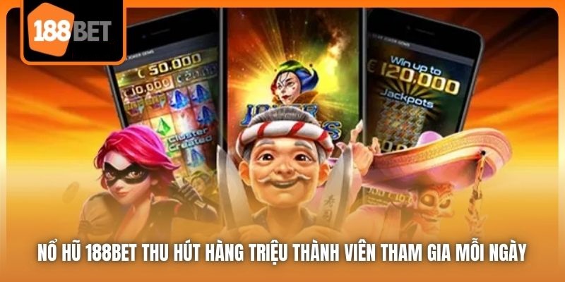 Nổ Hũ 188bet | Sân Chơi Đổi Thưởng Đa Màu Sắc Đang Chờ Bạn 1 Nổ Hũ 188bet thu hút hàng triệu thành viên tham gia mỗi ngày