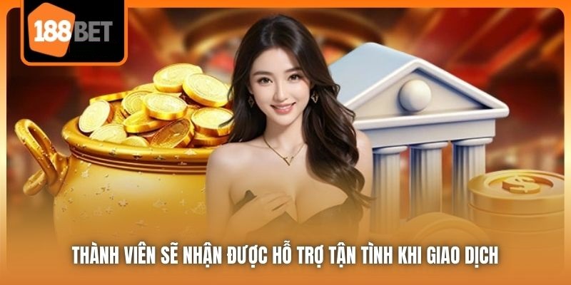 Rút Tiền 188bet Nhanh Chóng Về Tài Khoản Khách Hàng 6 Thành viên sẽ nhận được hỗ trợ tận tình khi giao dịch